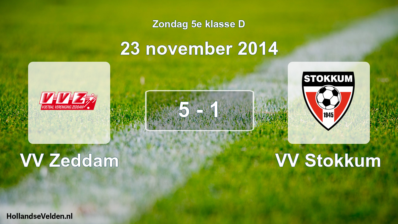 Total number of matches played: VV Zeddam - VV Stokkum 5 - 1 (23 November 2014)