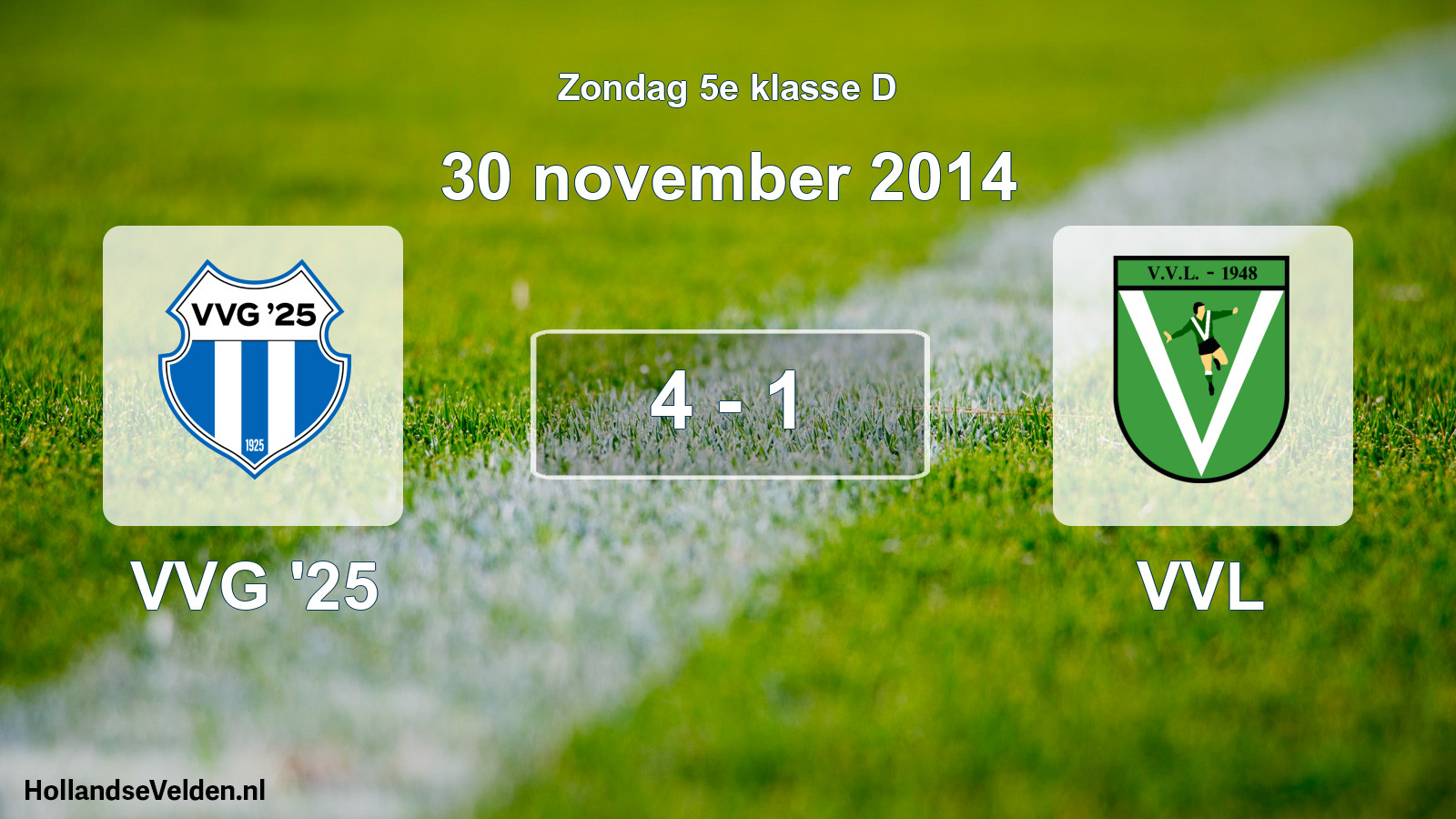 Total number of matches played: VVG '25 - VVL 4 - 1 (30 November 2014)