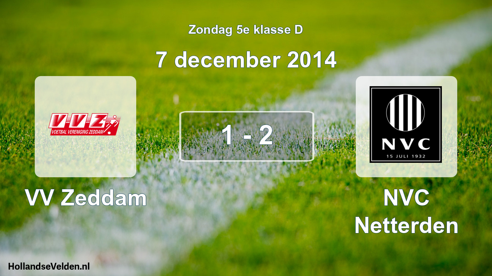 Total number of matches played: VV Zeddam - NVC Netterden 1 - 2 (7 December 2014)