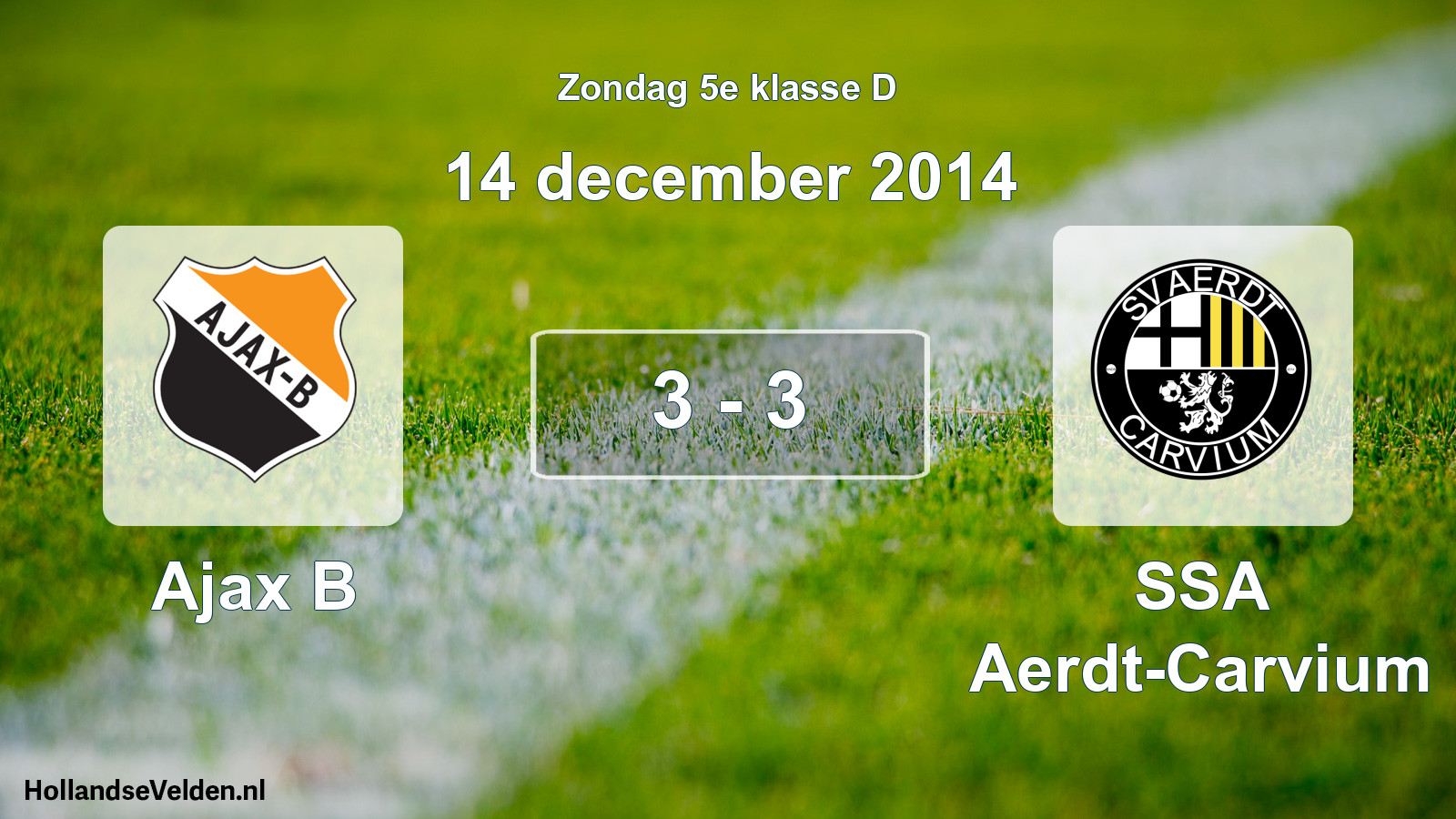 Total number of matches played: Ajax B - SSA Aerdt-Carvium 3 - 3 (14 December 2014)