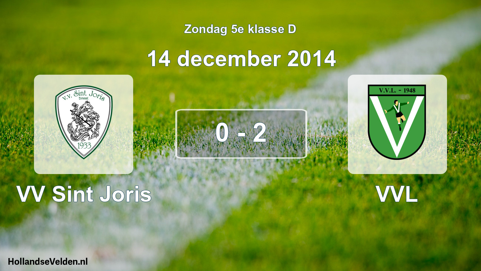 Total number of matches played: VV Sint Joris - VVL 0 - 2 (14 December 2014)