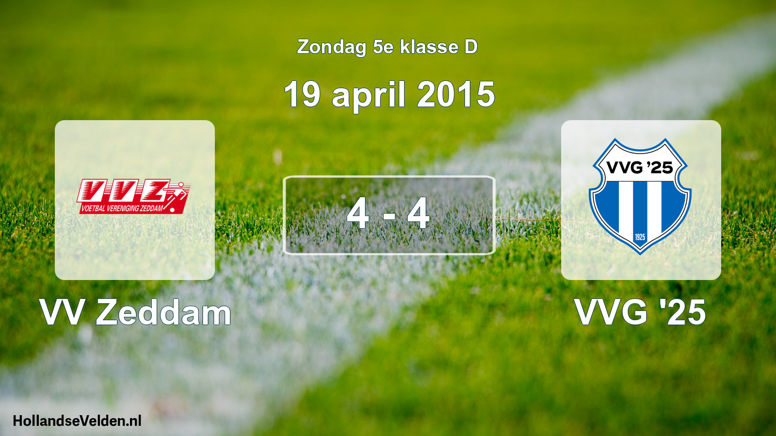 Total number of matches played: VV Zeddam - VVG '25 4 - 4 (19 April 2015)