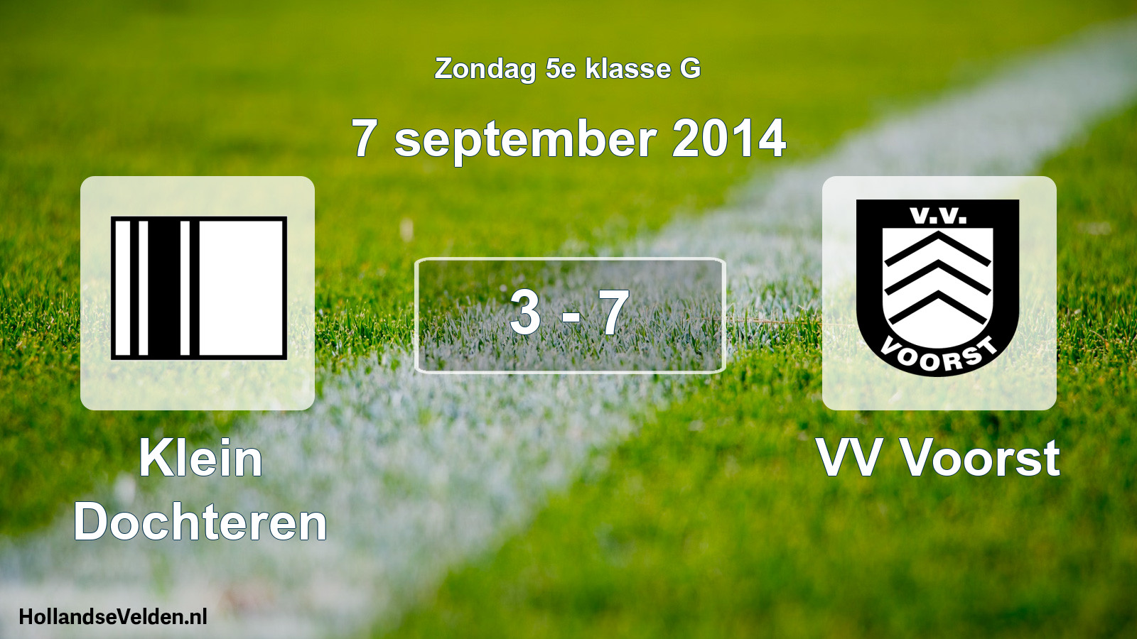 Total number of matches played: Klein Dochteren - VV Voorst 3 - 7 (7 September 2014)
