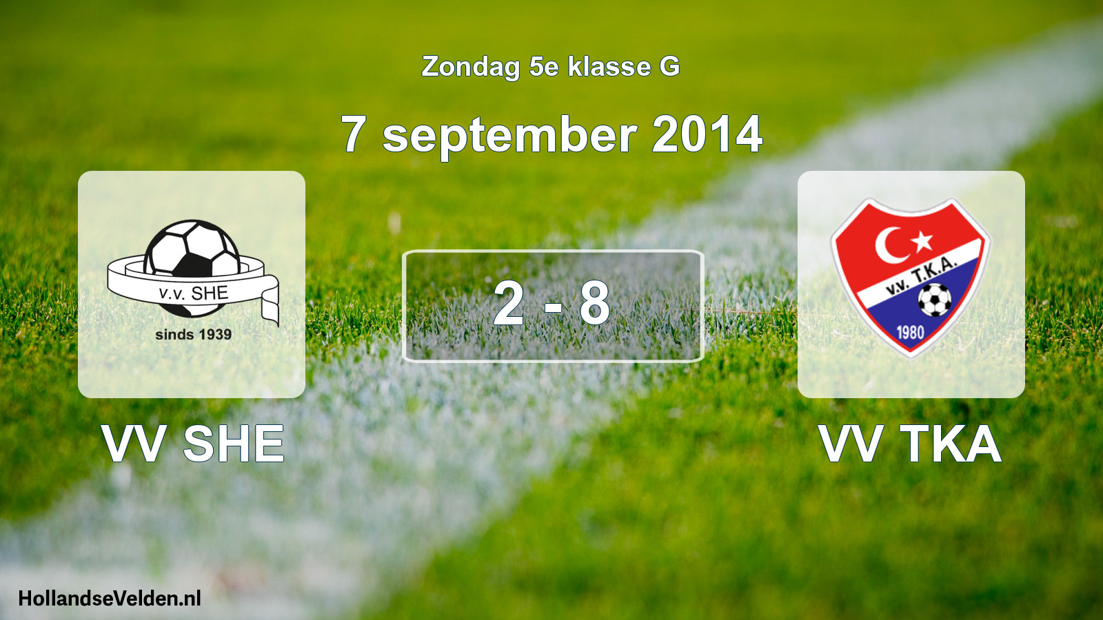 Total number of matches played: VV SHE - VV TKA 2 - 8 (7 September 2014)