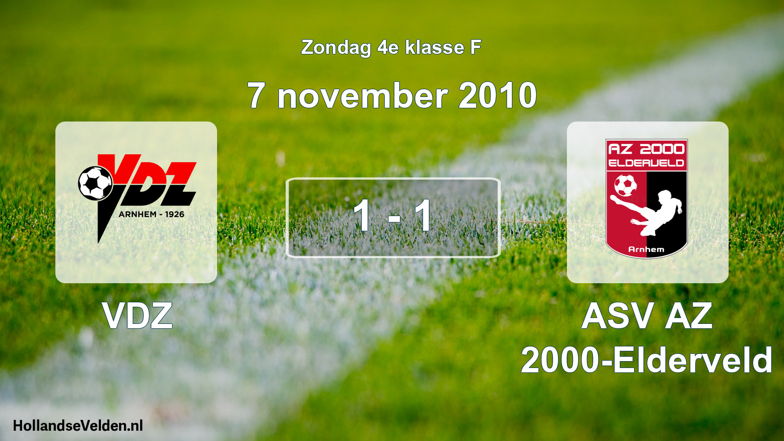 Total number of matches played: VDZ - ASV AZ 2000-Elderveld 1 - 1 (7 November 2010)
