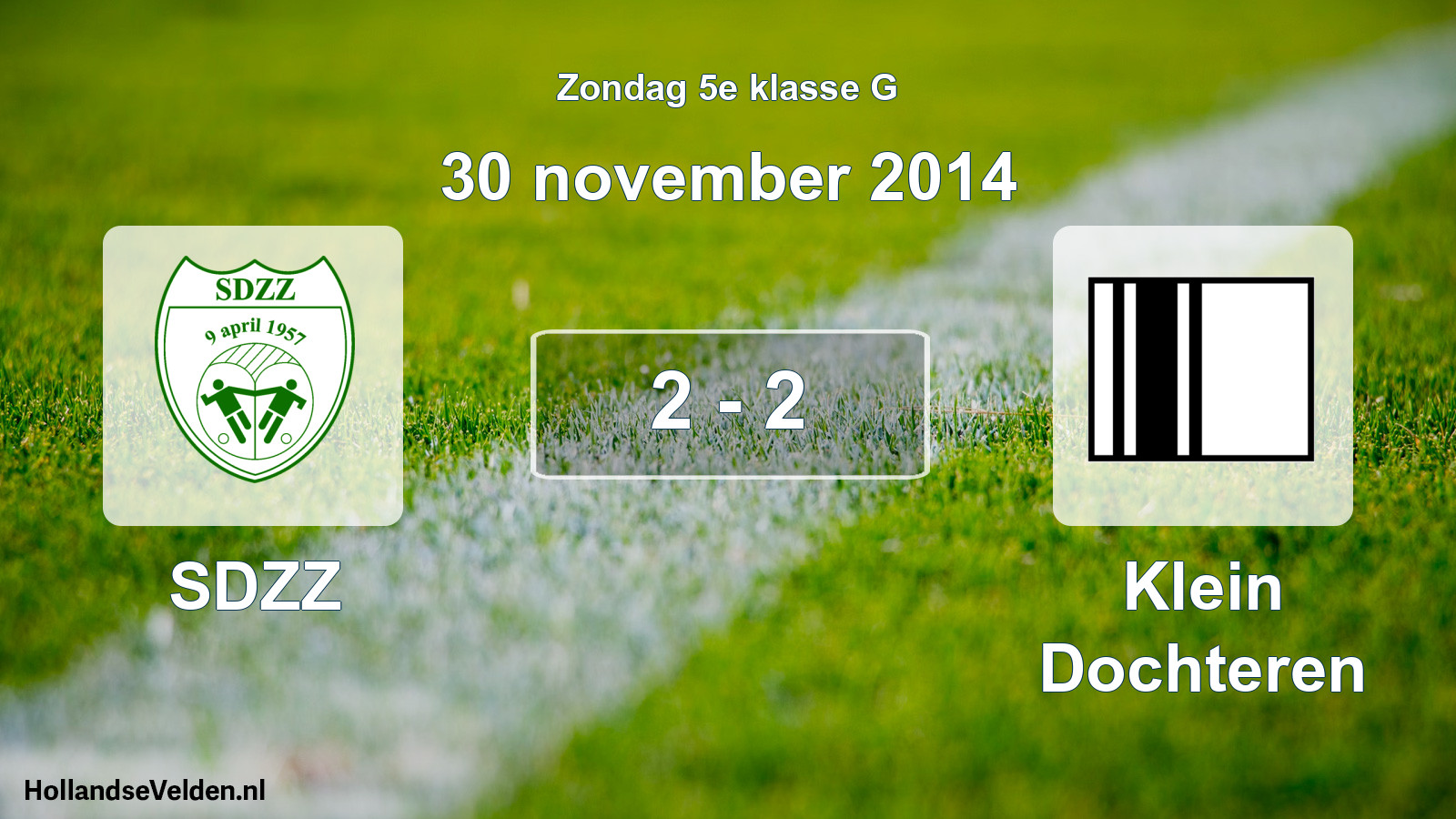 Total number of matches played: SDZZ - Klein Dochteren 2 - 2 (30 November 2014)