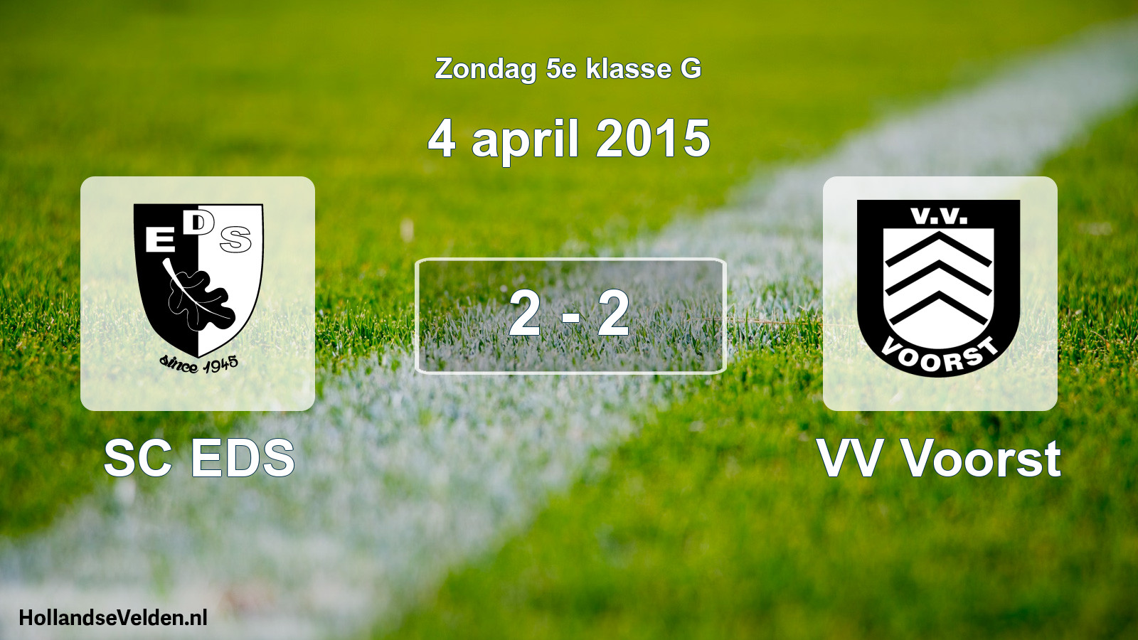 Total number of matches played: SC EDS - VV Voorst 2 - 2 (4 April 2015)