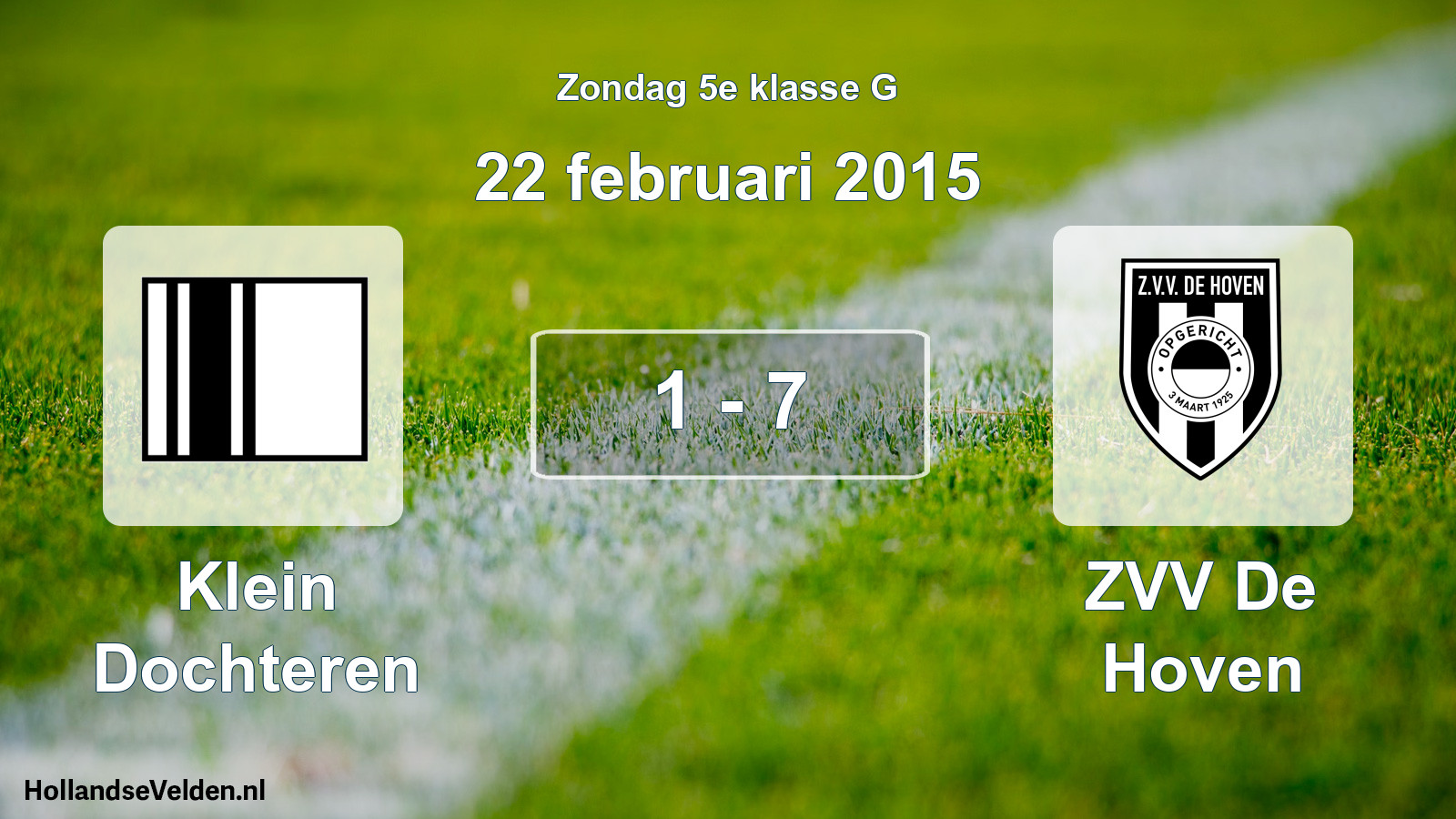 Total number of matches played: Klein Dochteren - ZVV De Hoven 1 - 7 (22 February 2015)
