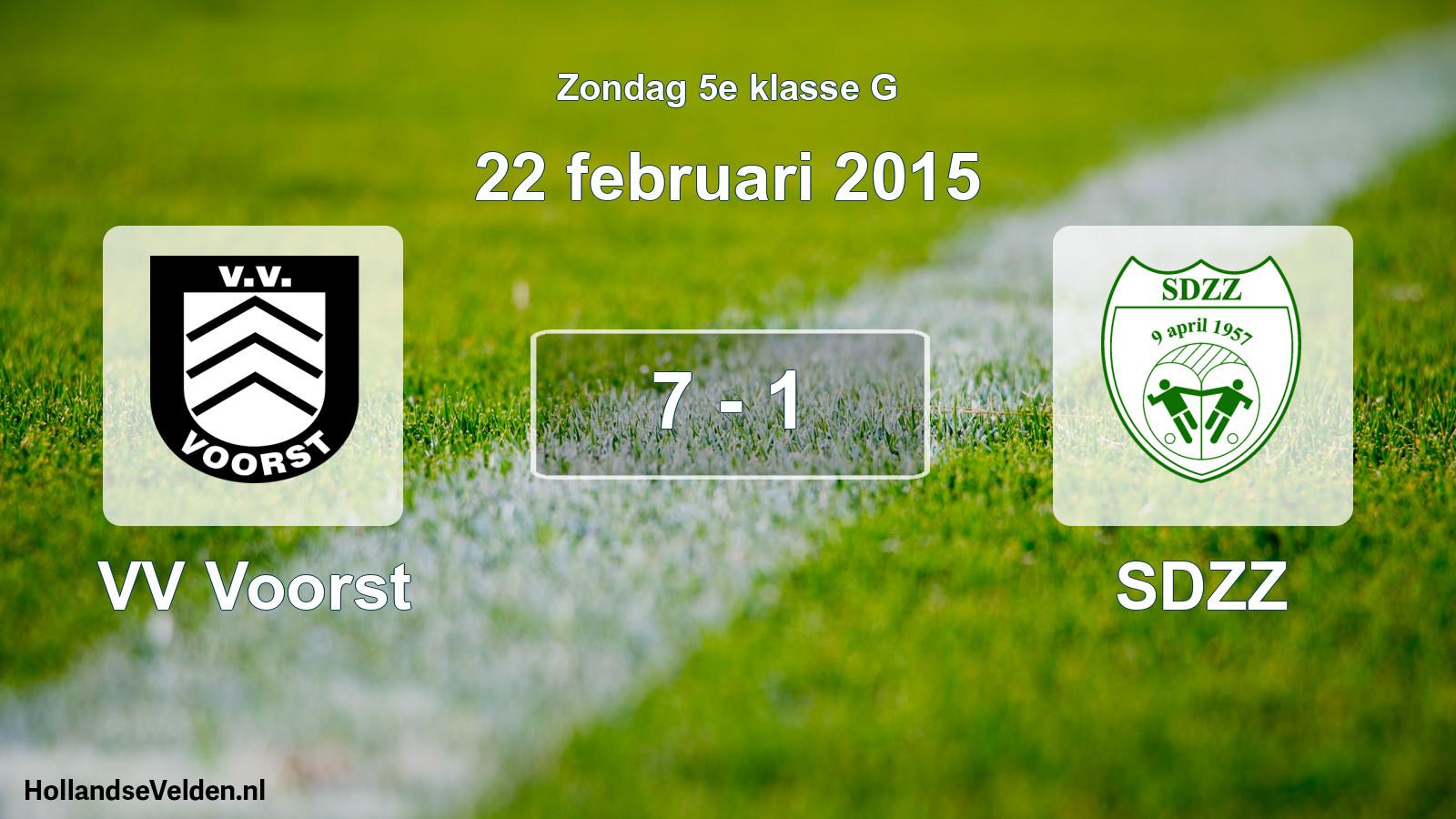 Total number of matches played: VV Voorst - SDZZ 7 - 1 (22 February 2015)