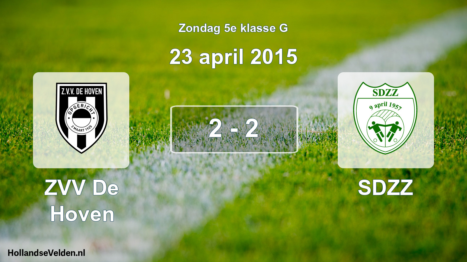 Total number of matches played: ZVV De Hoven - SDZZ 2 - 2 (23 April 2015)