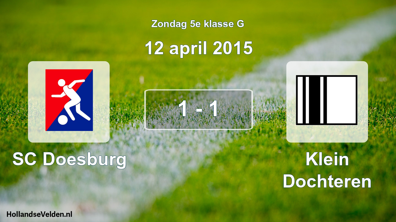 Total number of matches played: SC Doesburg - Klein Dochteren 1 - 1 (12 April 2015)