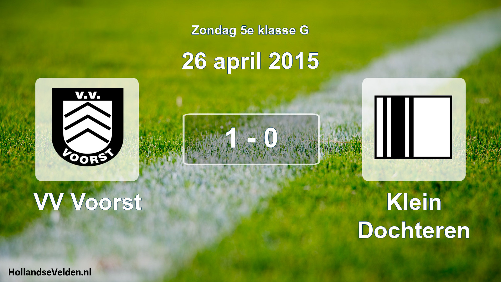 Total number of matches played: VV Voorst - Klein Dochteren 1 - 0 (26 April 2015)