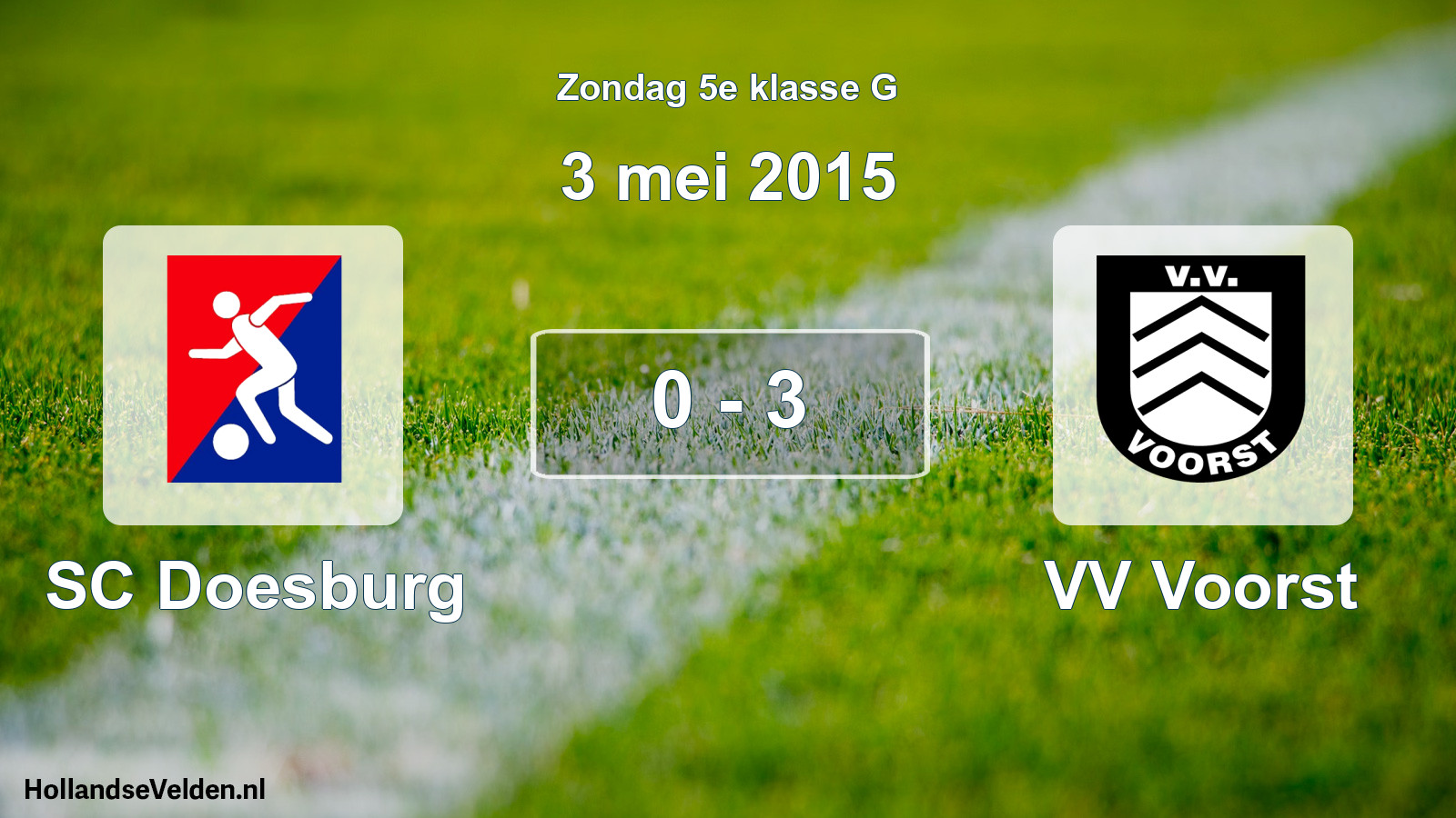 Total number of matches played: SC Doesburg - VV Voorst 0 - 3 (3 May 2015)