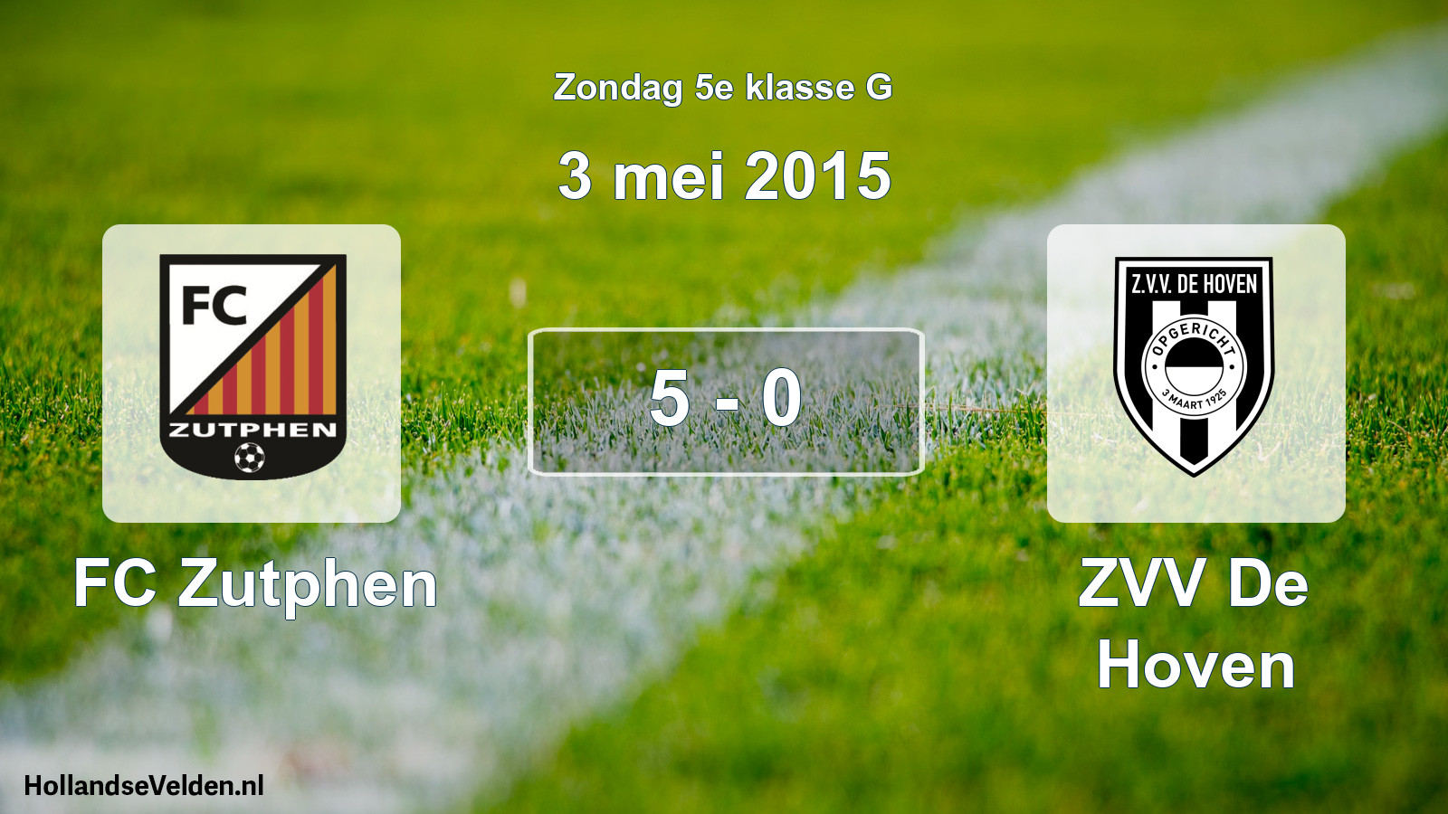 Total number of matches played: FC Zutphen - ZVV De Hoven 5 - 0 (3 May 2015)
