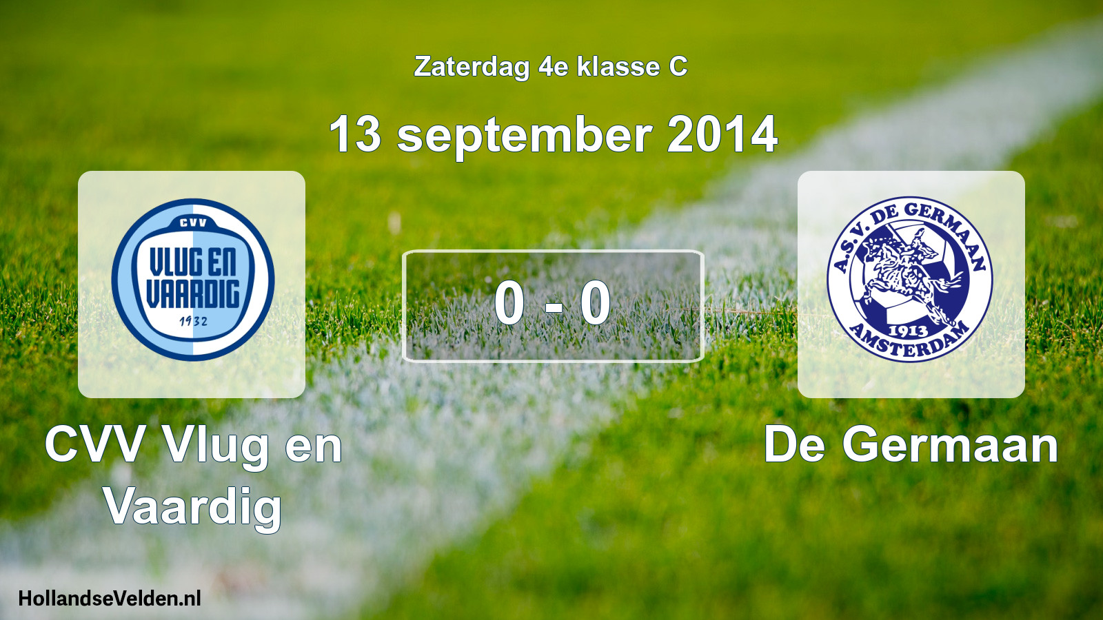 Total number of matches played: CVV Vlug en Vaardig - De Germaan 0 - 0 (13 September 2014)