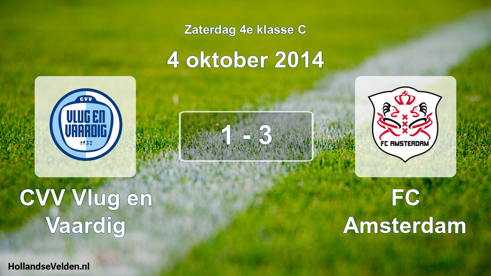 Total number of matches played: CVV Vlug en Vaardig - FC Amsterdam 1 - 3 (4 October 2014)