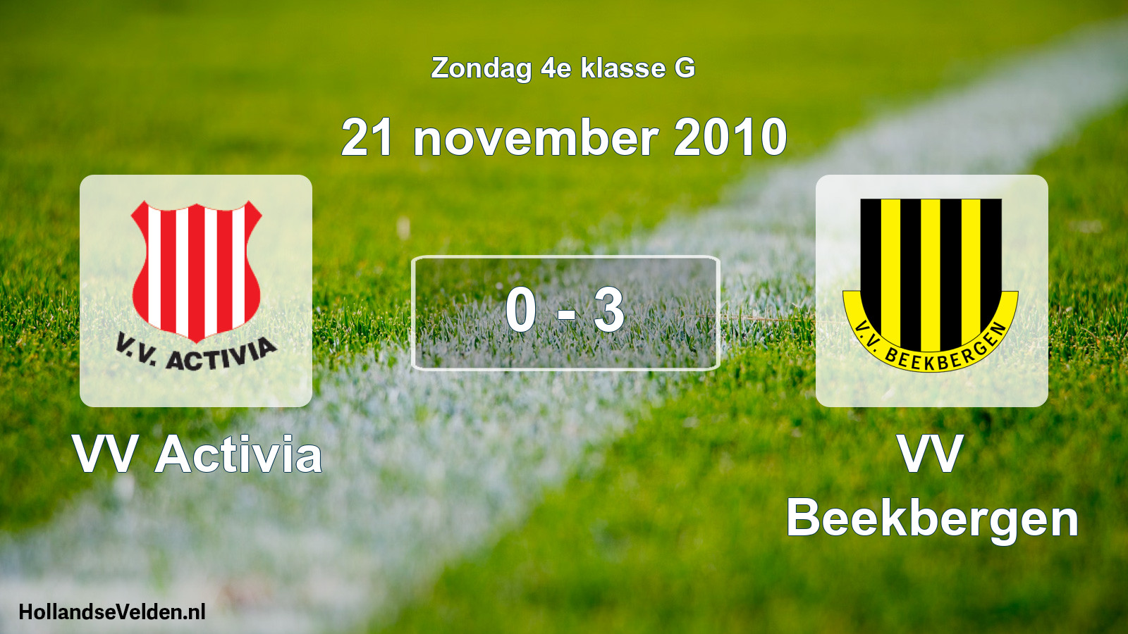 Total number of matches played: VV Activia - VV Beekbergen 0 - 3 (21 November 2010)