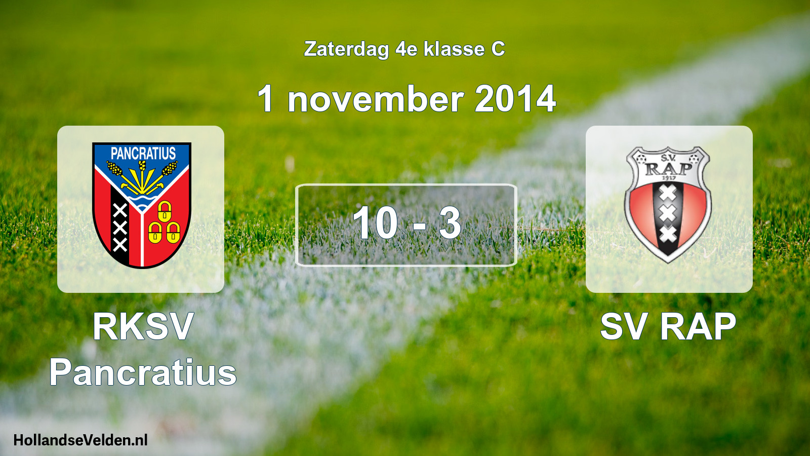 Total number of matches played: RKSV Pancratius - SV RAP 10 - 3 (1 November 2014)