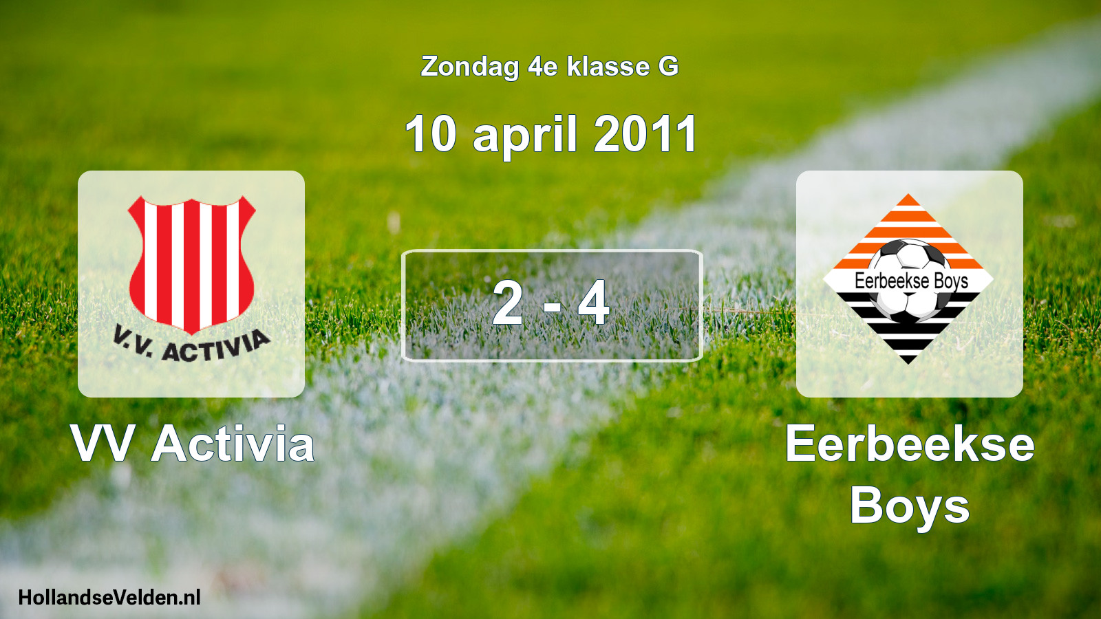 Total number of matches played: VV Activia - Eerbeekse Boys 2 - 4 (10 April 2011)