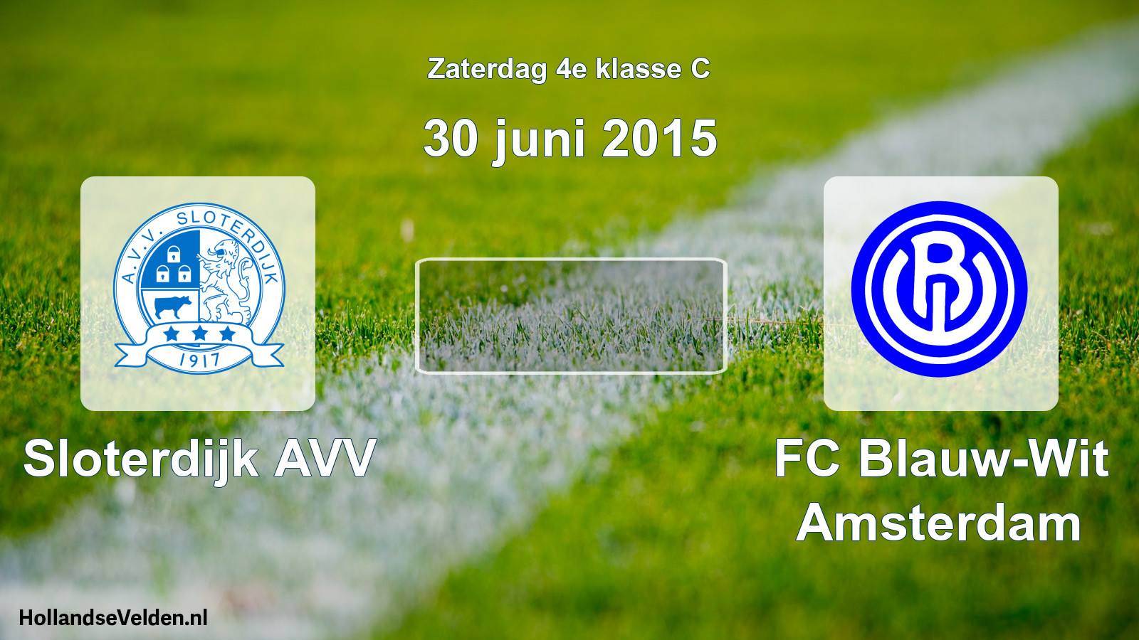 Scheduled Match: Sloterdijk AVV - FC Blauw-Wit Amsterdam (30 June 2015)