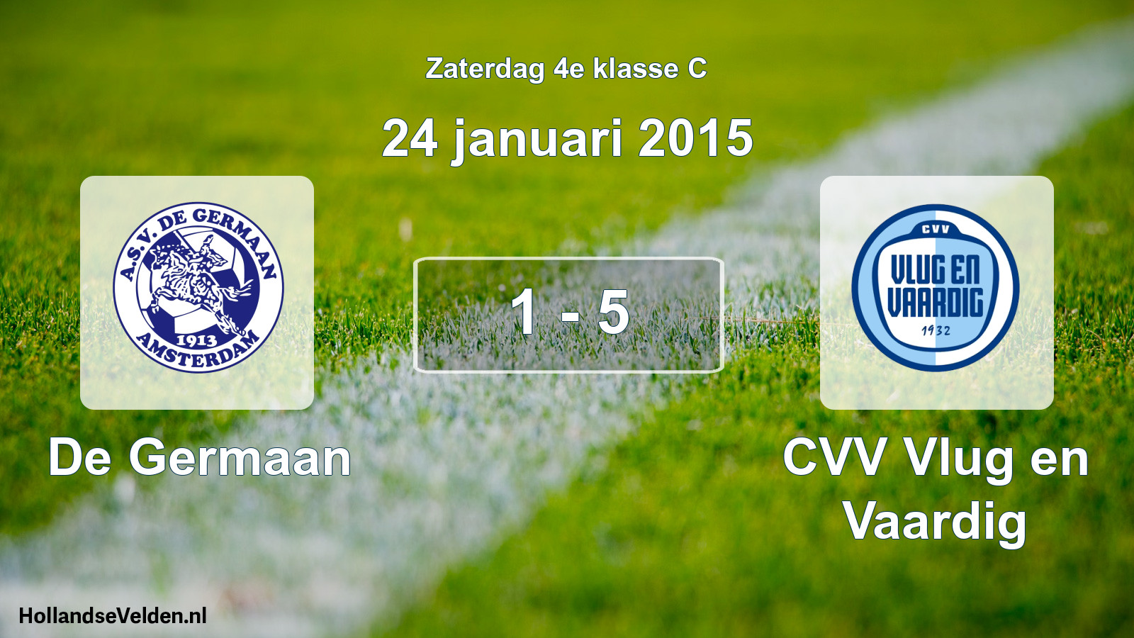 Total number of matches played: De Germaan - CVV Vlug en Vaardig 1 - 5 (24 January 2015)
