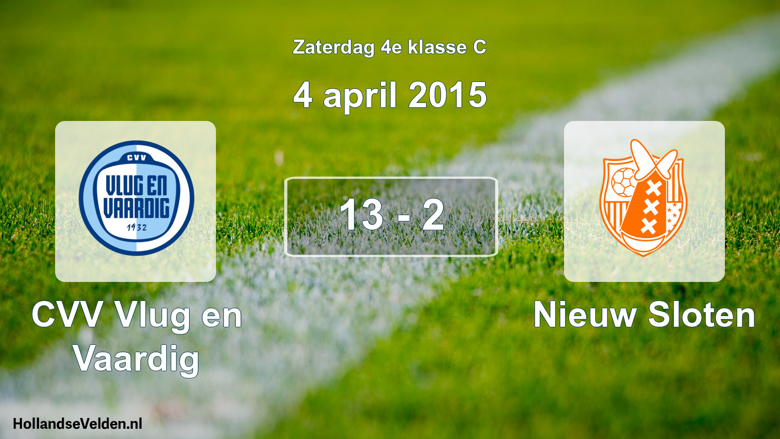 Total number of matches played: CVV Vlug en Vaardig - Nieuw Sloten 13 - 2 (4 April 2015)