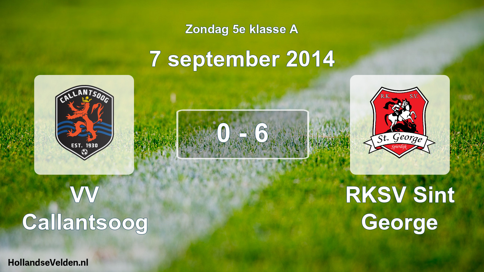 Total number of matches played: VV Callantsoog - RKSV Sint George 0 - 6 (7 September 2014)