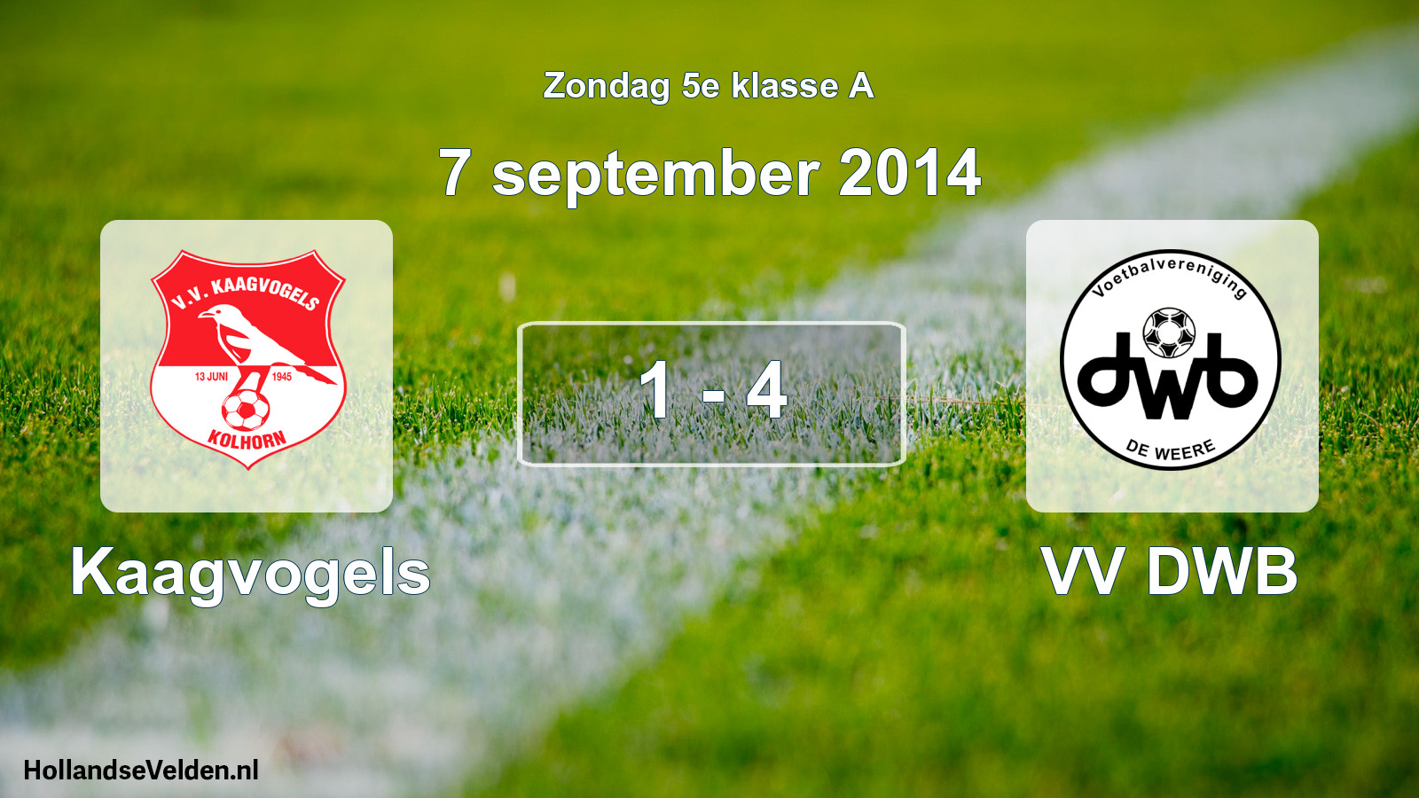Total number of matches played: Kaagvogels - VV DWB 1 - 4 (7 September 2014)