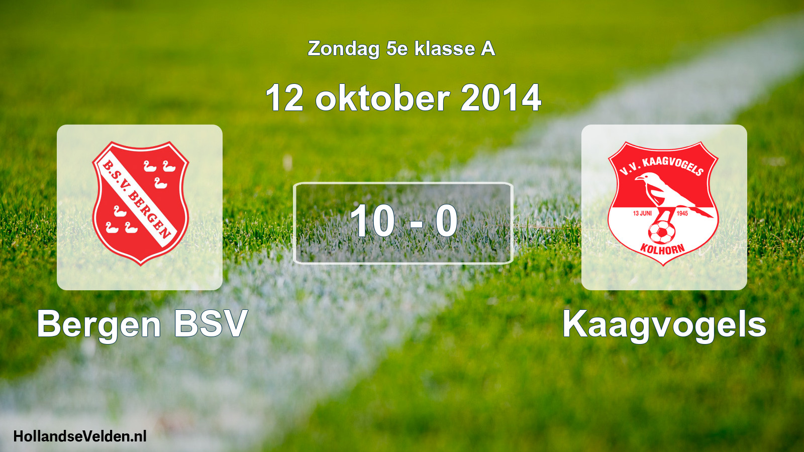 Total number of matches played: Bergen BSV - Kaagvogels 10 - 0 (12 October 2014)