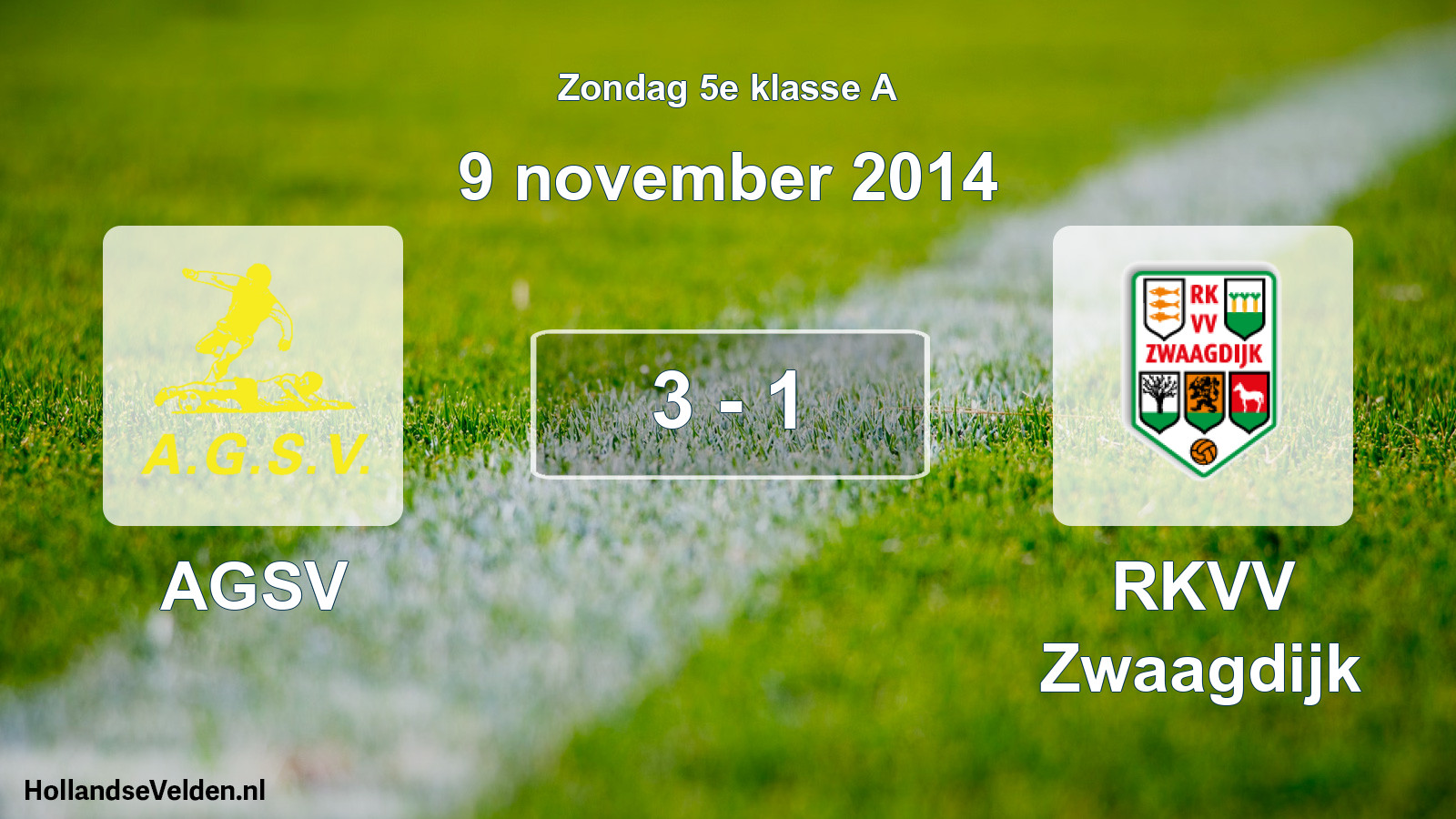 Total number of matches played: AGSV - RKVV Zwaagdijk 3 - 1 (9 November 2014)