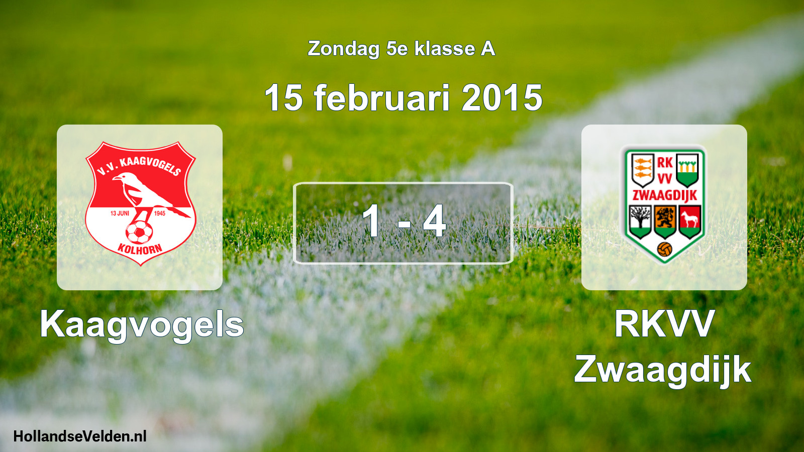 Total number of matches played: Kaagvogels - RKVV Zwaagdijk 1 - 4 (15 February 2015)