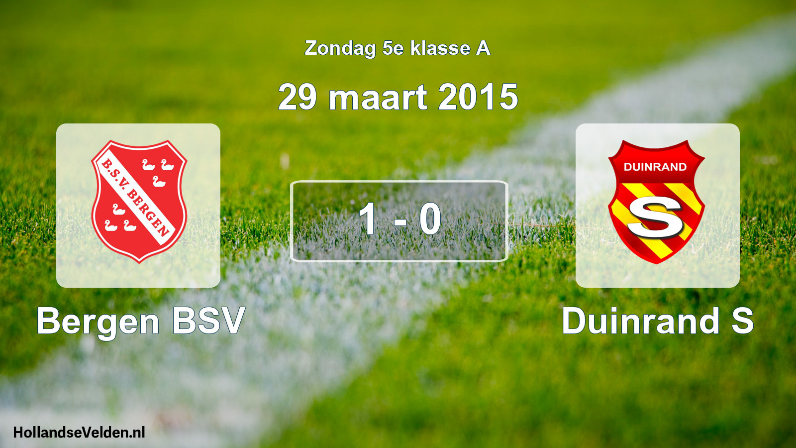 Total number of matches played: Bergen BSV - Duinrand S 1 - 0 (29 March 2015)