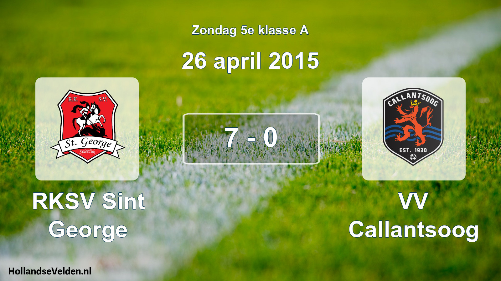 Total number of matches played: RKSV Sint George - VV Callantsoog 7 - 0 (26 April 2015)
