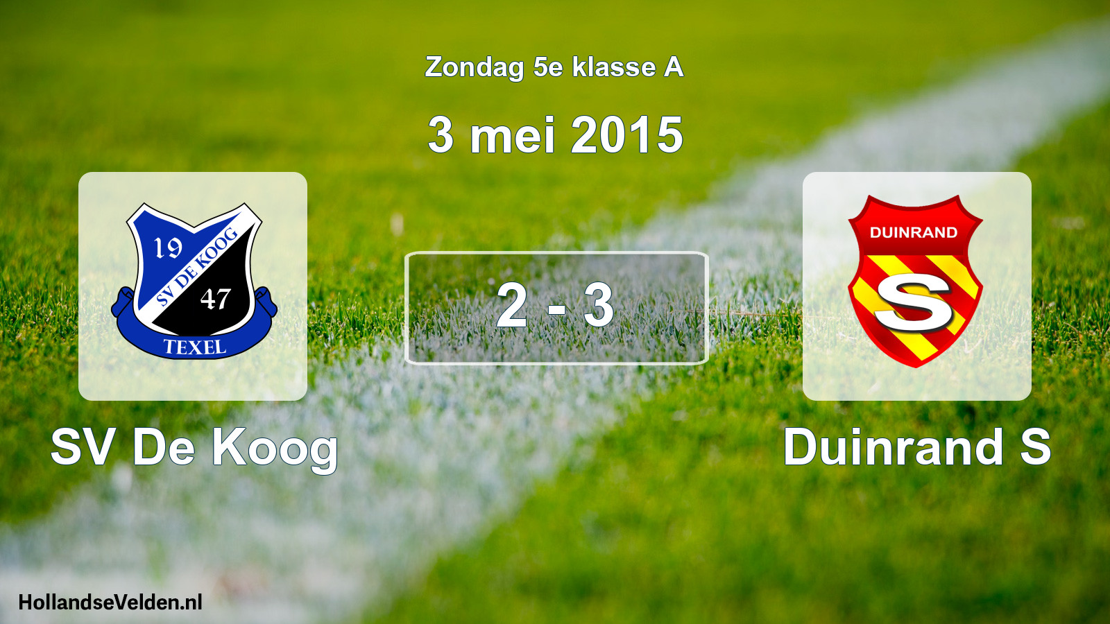 Total number of matches played: SV De Koog - Duinrand S 2 - 3 (3 May 2015)