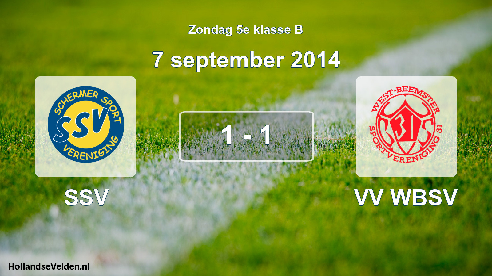 Total number of matches played: SSV - VV WBSV 1 - 1 (7 September 2014)