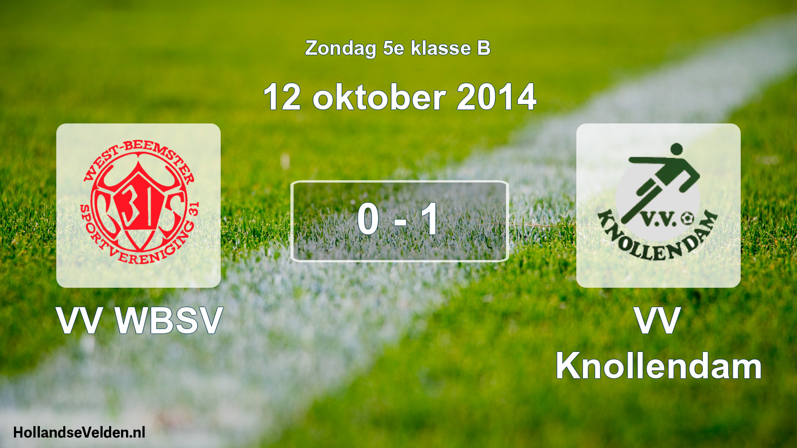 Total number of matches played: VV WBSV - VV Knollendam 0 - 1 (12 October 2014)