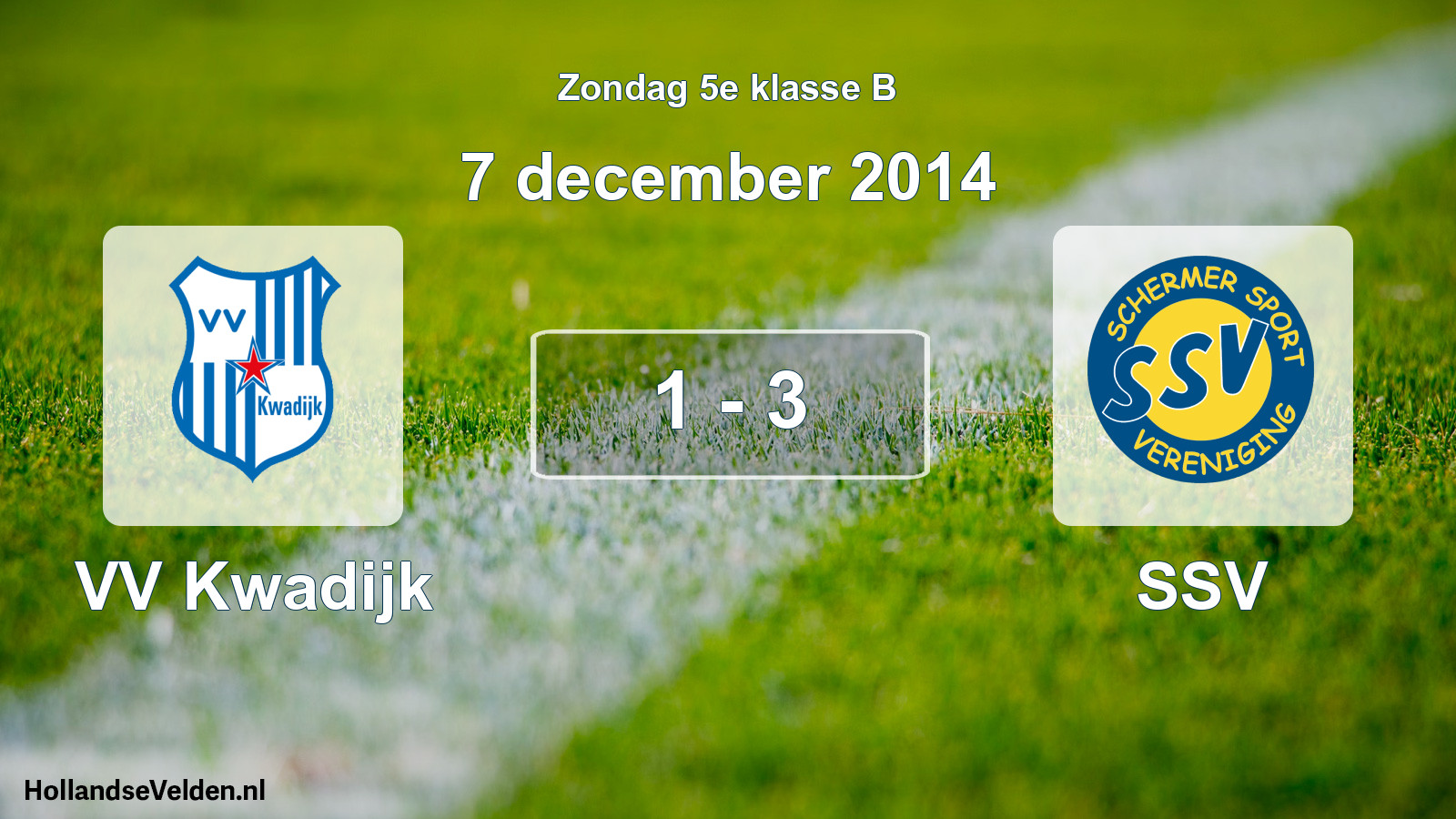 Total number of matches played: VV Kwadijk - SSV 1 - 3 (7 December 2014)