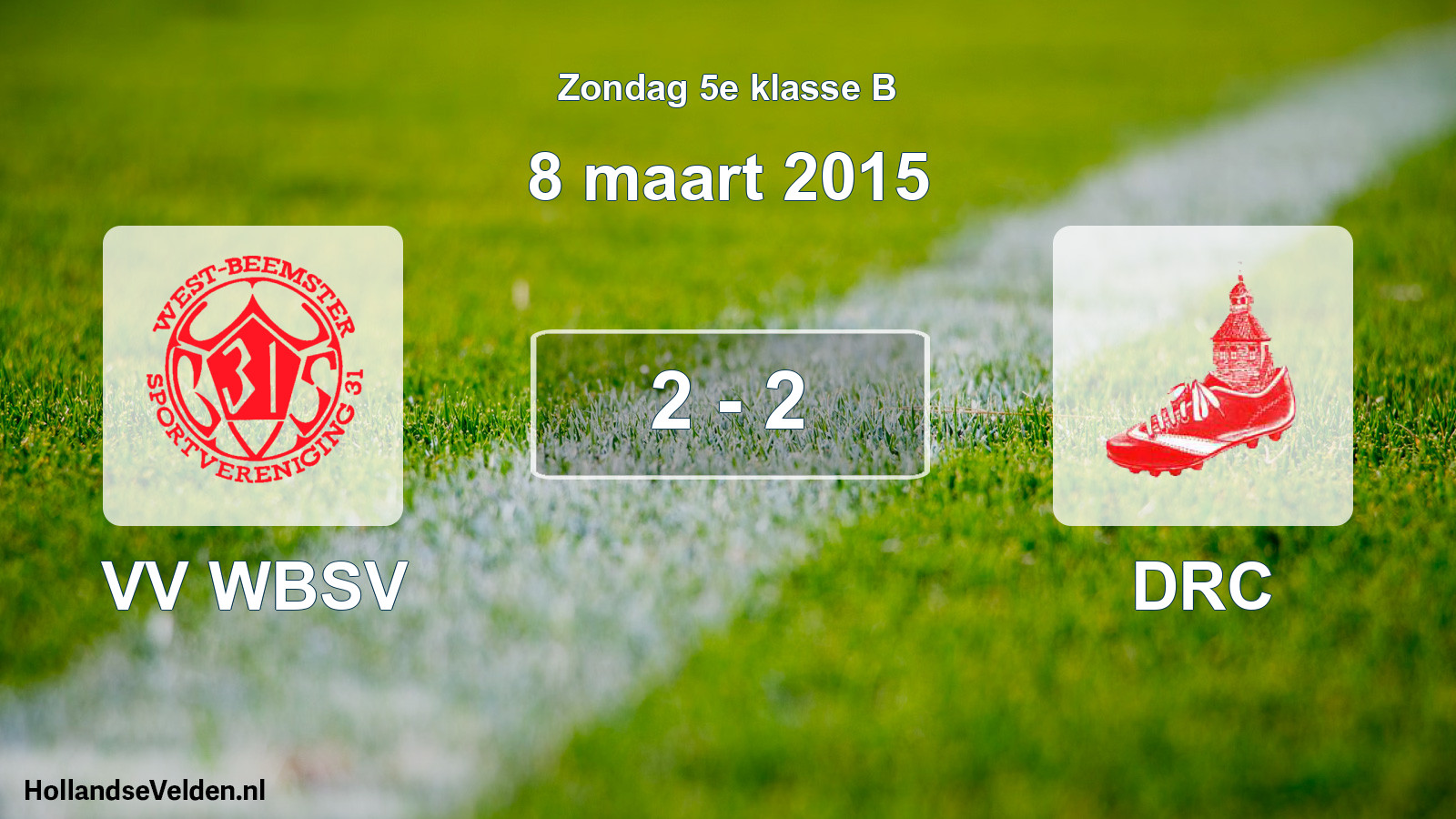 Total number of matches played: VV WBSV - DRC 2 - 2 (8 March 2015)