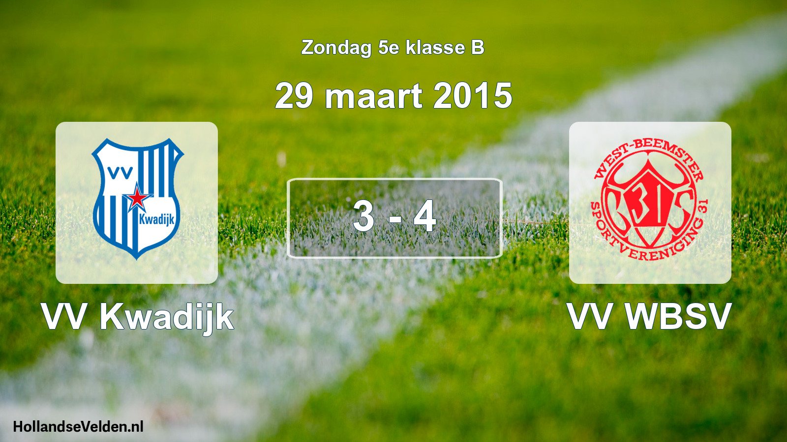 Total number of matches played: VV Kwadijk - VV WBSV 3 - 4 (29 March 2015)