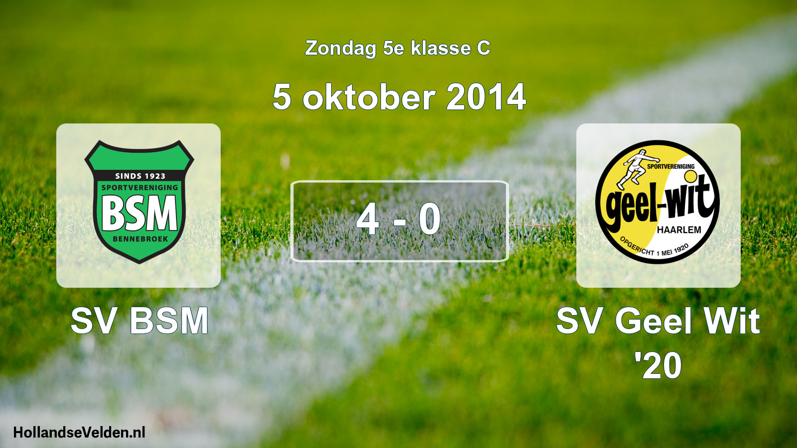 Total number of matches played: SV BSM - SV Geel Wit '20 4 - 0 (5 October 2014)