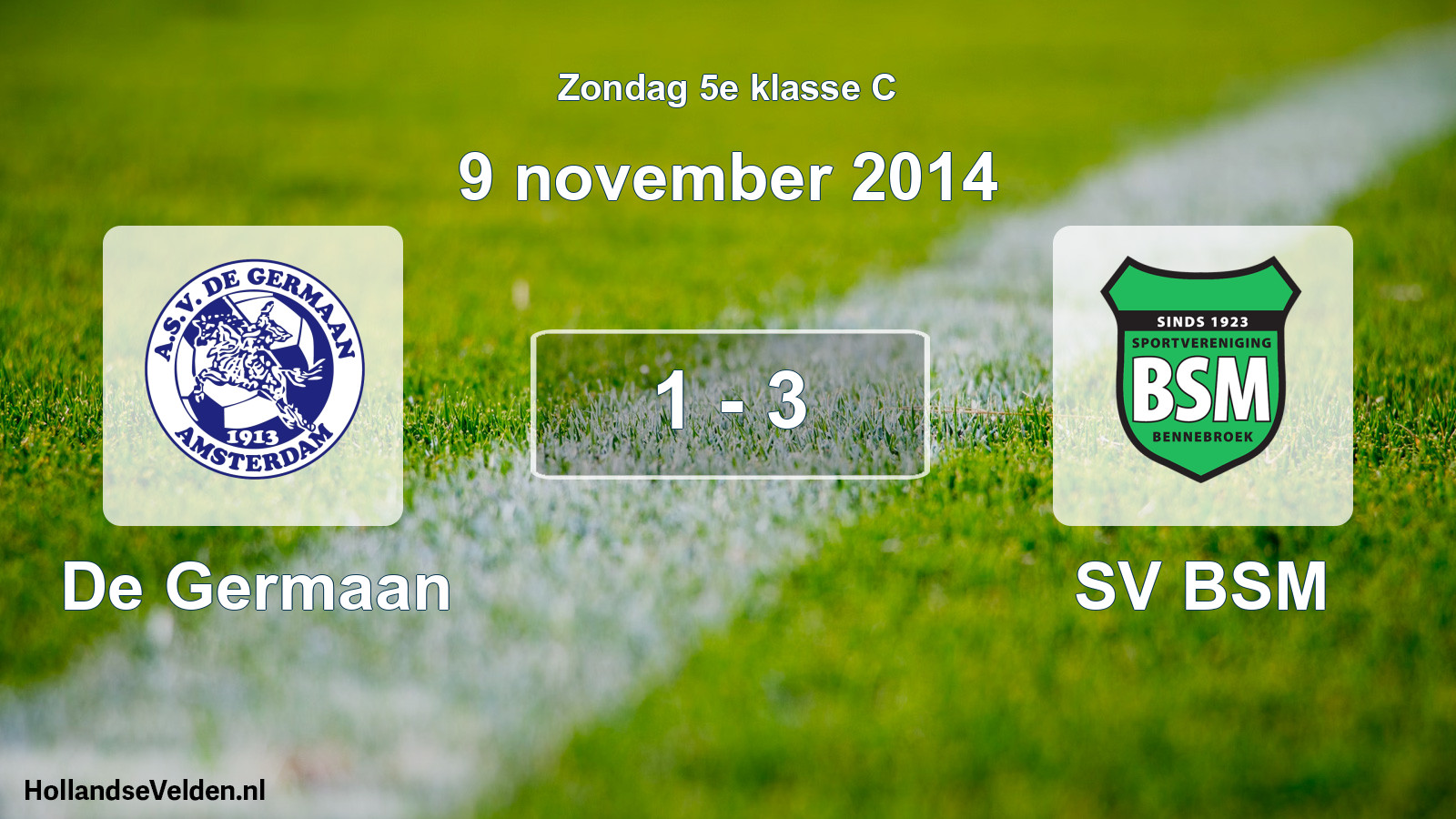 Total number of matches played: De Germaan - SV BSM 1 - 3 (9 November 2014)
