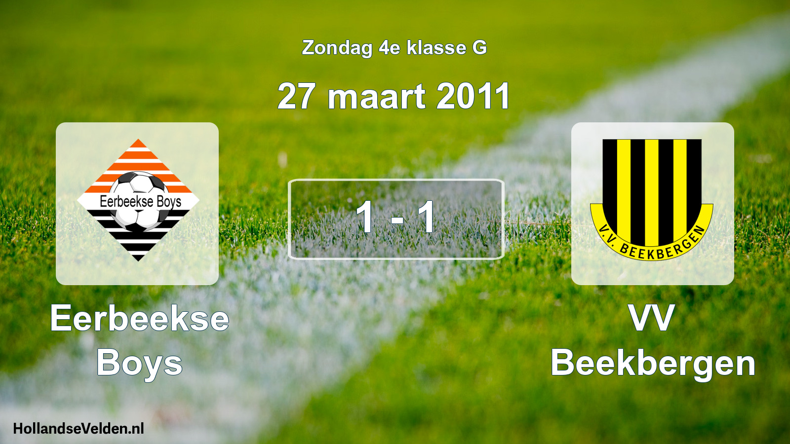 Total number of matches played: Eerbeekse Boys - VV Beekbergen 1 - 1 (27 March 2011)