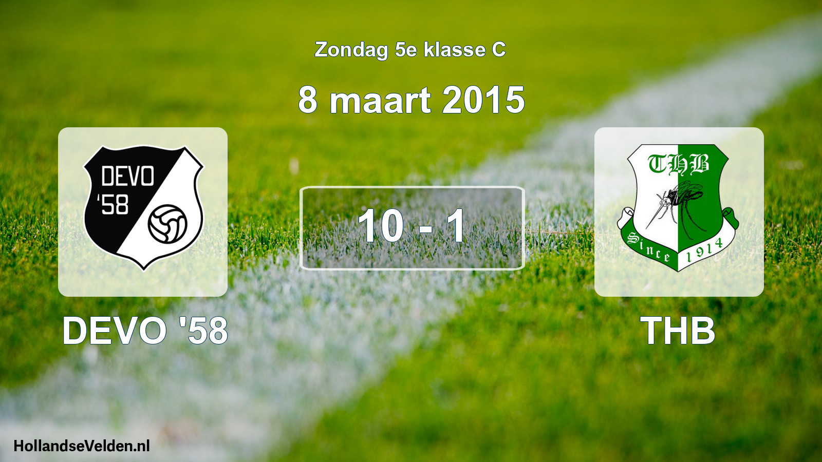 Total number of matches played: DEVO '58 - THB 10 - 1 (8 March 2015)