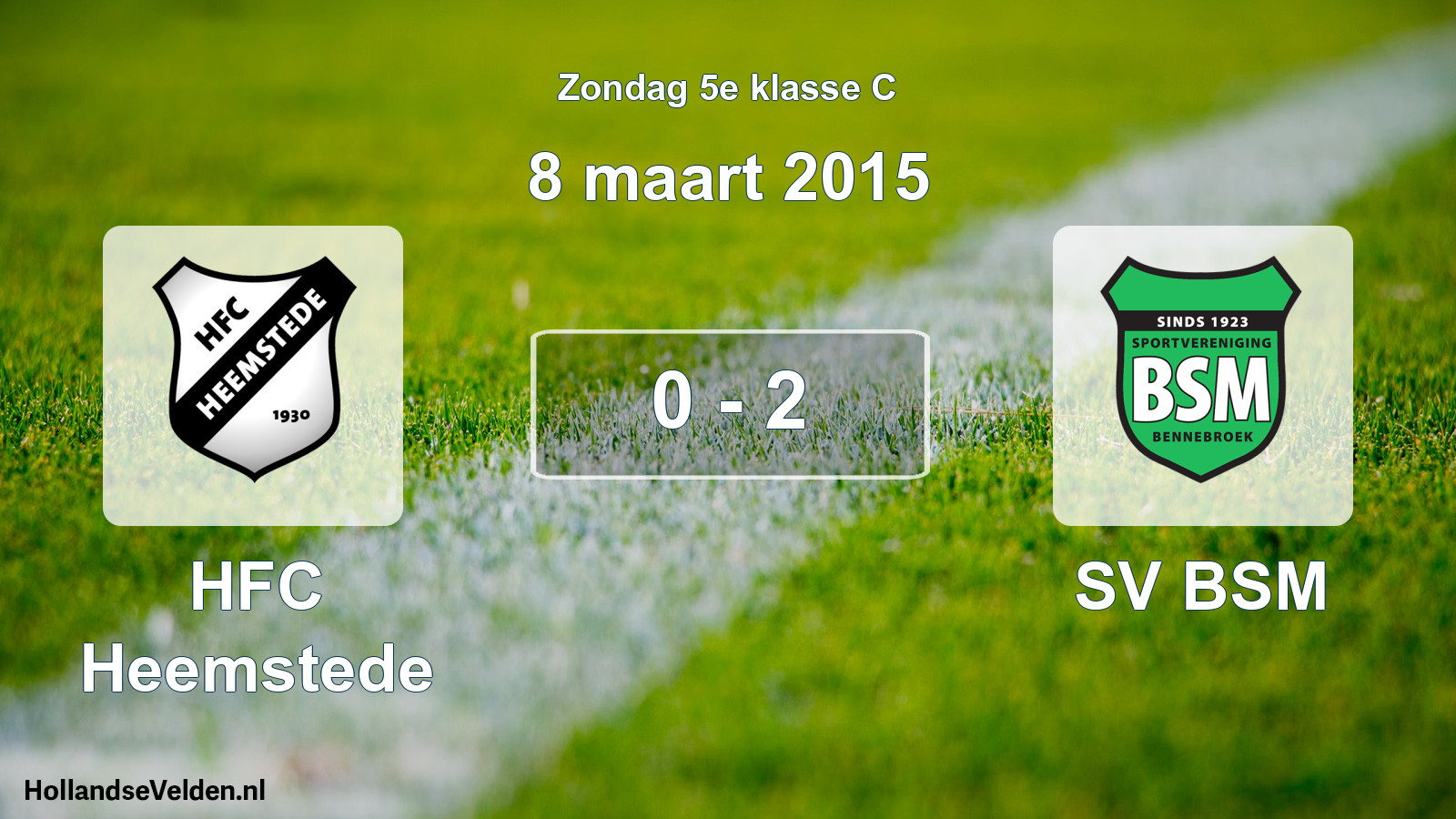 Total number of matches played: HFC Heemstede - SV BSM 0 - 2 (8 March 2015)
