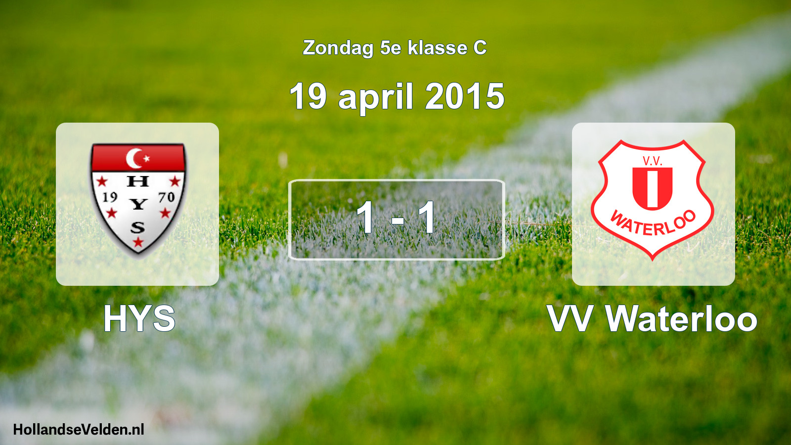 Total number of matches played: HYS - VV Waterloo 1 - 1 (19 April 2015)