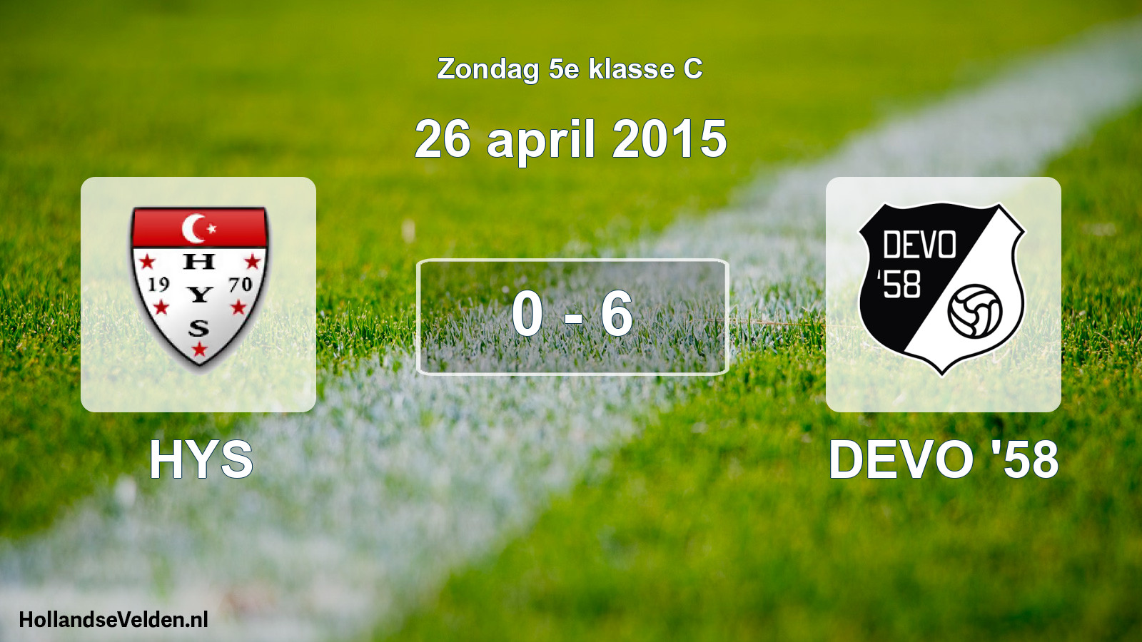 Total number of matches played: HYS - DEVO '58 0 - 6 (26 April 2015)