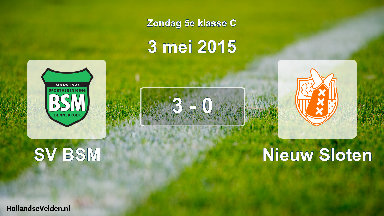Total number of matches played: SV BSM - Nieuw Sloten 3 - 0 (3 May 2015)