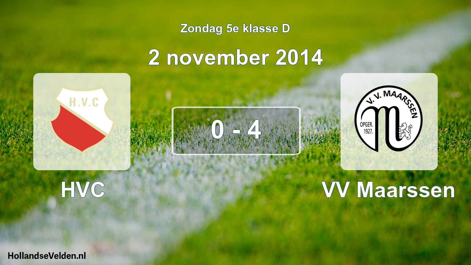 Total number of matches played: HVC - VV Maarssen 0 - 4 (2 November 2014)