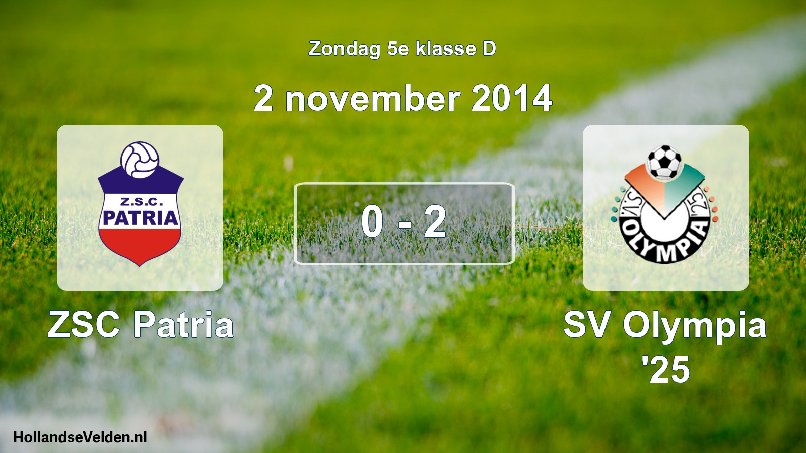 Total number of matches played: ZSC Patria - SV Olympia '25 0 - 2 (2 November 2014)