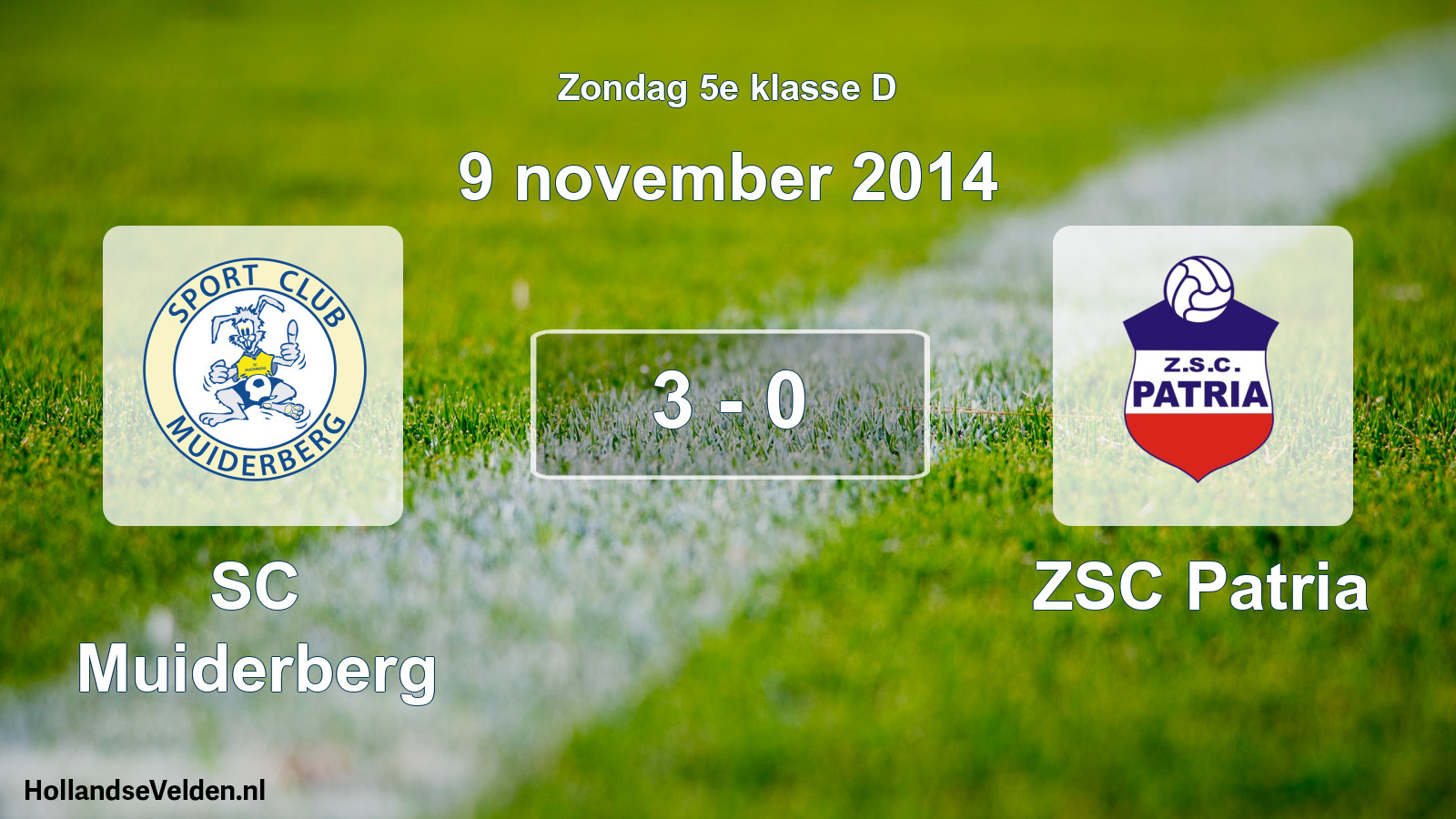 Total number of matches played: SC Muiderberg - ZSC Patria 3 - 0 (9 November 2014)